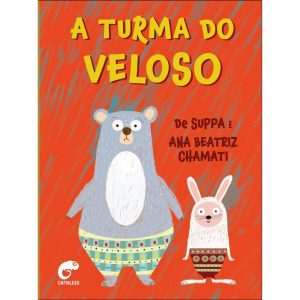 A turma do Veloso - CAMALEAO EDITORA