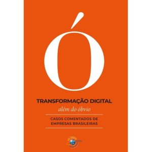 TRANSFORMAÇÃO DIGITAL ALÉM DO ÓBVIO: CASOS COMENTA - BRASPORT LIVROS E MULTIMIDIA