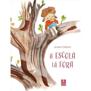 A ESCOLA LÁ FORA - PERABOOK EDITORA