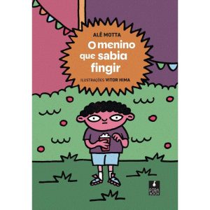 O MENINO QUE SABIA FINGIR - PERABOOK EDITORA