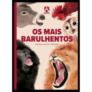 Os mais barulhentos - EDITORA VIA LÚDICA LTDA