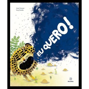 Eu quero! - EDITORA VIA LÚDICA LTDA