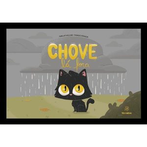 Chove lá fora - EDITORA VIA LÚDICA LTDA