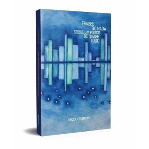 FRASES DO NADA SOBRE UM POUCO DE QUASE TUDO - KOTTER EDITORIAL