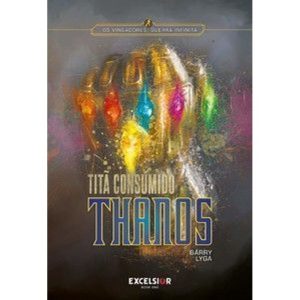 Os Vingadores: Guerra Infinita: Thanos - Titã cons - EXCELSIOR