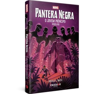 PANTERA NEGRA: O JOVEM PRÍNCIPE - REBELIÃO - EXCELSIOR
