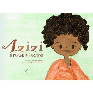 AZIZI - O PRESENTE PRECIOSO - AROLE CULTURAL
