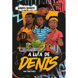 A luta de Denis - MOSTARDA EDITORA