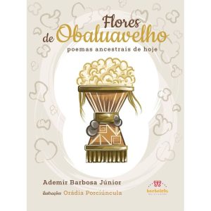 FLORES DE OBALUAVELHO - POEMAS ANCESTRAIS DE HOJE - BORBOLETA DE ARUANDA