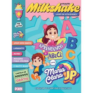 COLEÇÃO MILKSHAKE - APRENDENDO O ABECÊ COM MARIA C - PIXEL