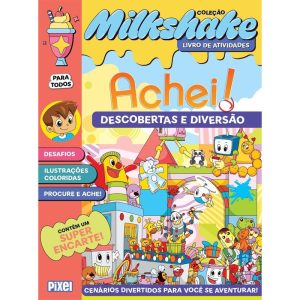 COLEÇÃO MILKSHAKE - ACHEI!: DESCOBERTAS E DIVERSÃO - PIXEL