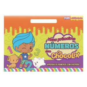 MEUS PRIMEIROS NÚMEROS COM CHOCOLIX: APRENDA OS NÚ - PIXEL