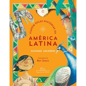 VIAGEM PELAS HISTÓRIAS DA AMÉRICA LATINA - COMPANHIA DAS LETRINHAS