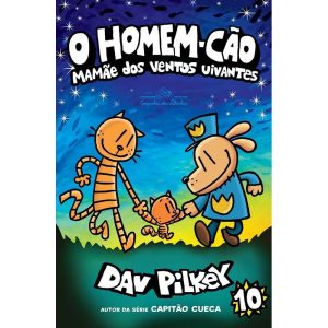 O HOMEM-CÃO: MAMÃE DOS VENTOS UIVANTES - VOL. 10 - COMPANHIA DAS LETRINHAS