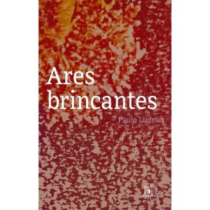ARES BRINCANTES - EDITORA REFORMATORIO
