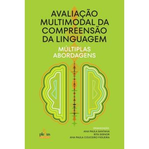 AVALIAÇÃO MULTIMODAL DA COMPREENSÃO DA LINGUAGEM:  - PLEXUS EDITORA