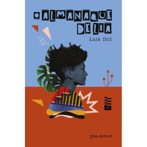 O ALMANAQUE DE LIA - PALAVRAS PROJETOS EDITORIAIS