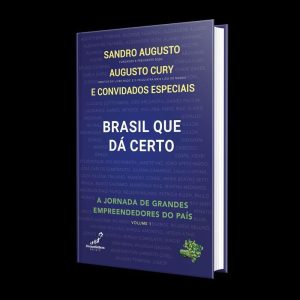 BRASIL QUE DÁ CERTO: A JORNADA DE GRANDES EMPREEND - DREAMSELLERS EDITORA