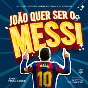 João quer ser o Messi - EDITORA HABITO