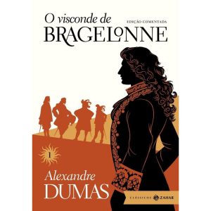 O VISCONDE DE BRAGELONNE: EDIÇÃO COMENTADA (VOL.1) - CLÁSSICOS ZAHAR