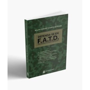DEFENDA-SE EM F.A.T.D: PARA MILITARES DO EXÉRCITO  - MATRIOSKA EDITORA