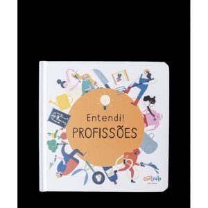 Entendi! profissões - CANTINELA & LITERATURA EDITORA LTDA