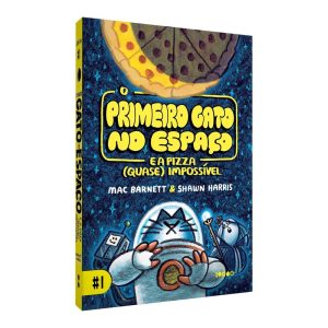 O PRIMEIRO GATO NO ESPAÇO E A PIZZA (QUASE) IMPOSS - BAIAO EDITORA