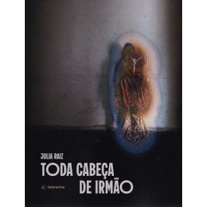 Toda cabeça de irmão - TELARANHA