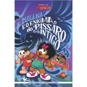 MILENA E O ENIGMA DO PÁSSARO ANTIGO - EDITORA MALÊ