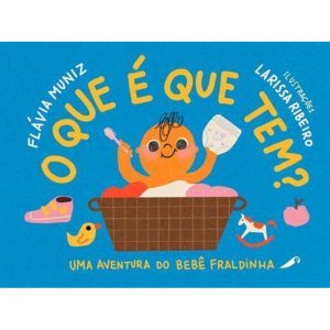 O QUE É QUE TEM? - ARARINHA EDITORIAL LTDA