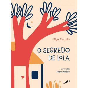 O SEGREDO DE LOLA - ARARINHA EDITORIAL LTDA