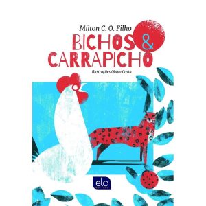BICHOS & CARRAPICHO - EDITORA ELO