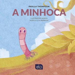 A MINHOCA - EDITORA ELO