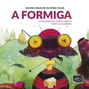 A FORMIGA - EDITORA ELO