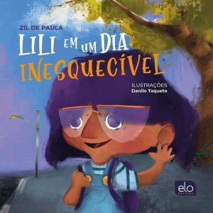 LILI EM UM DIA INESQUECÍVEL - EDITORA ELO