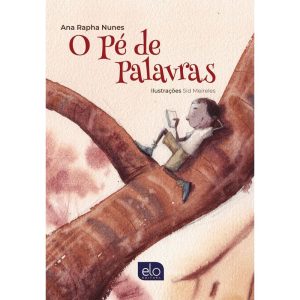 O PÉ DE PALAVRAS - EDITORA ELO