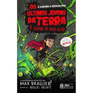 OS ÚLTIMOS JOVENS DA TERRA - A LÂMINA DA MEIA-NOIT - MILK SHAKESPEARE