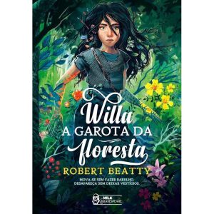 WILLA - A GAROTA DA FLORESTA VOL. 01 - MILK SHAKESPEARE