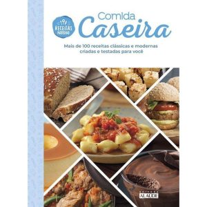 Comida caseira: mais de 100 receitas clássicas e m - EDITORA ALAÚDE