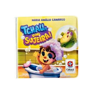 TCHAU, DONA SUJEIRA! - LIVRO DE BANHO PARA BRINCAR - ESTRELA CULTURAL