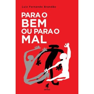 PARA O BEM OU PARA O MAL - GRYPHUS