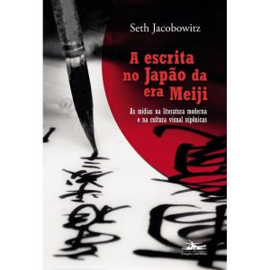 A ESCRITA NO JAPÃO DA ERA MEIJI: AS MÍDIAS NA LITE - ESTAÇÃO LIBERDADE