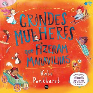 GRANDES MULHERES QUE FIZERAM MARAVILHAS - V&R