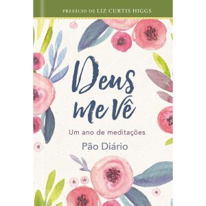 Devocional Deus me vê: um ano de Meditações Pão Di - PUBLICAÇÕES PÃO DIÁRIO