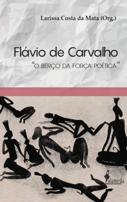 Flávio de Carvalho: "O berço da força poética"
