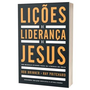 LIÇÕES DE LIDERANÇA DE JESUS: UM MODELO ETERNO PAR - UNITED PRESS
