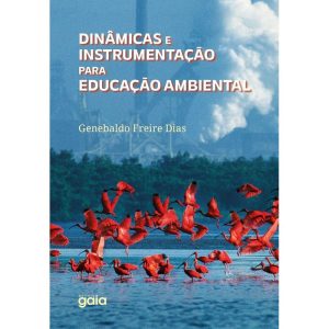 DINÂMICAS E INSTRUMENTAÇÃO PARA EDUCAÇÃO AMBIENTAL - GAIA