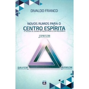 NOVOS RUMOS PARA O CENTRO ESPÍRITA - EDITORA LEAL