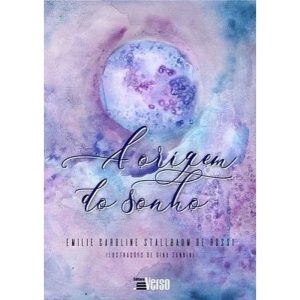 A ORIGEM DO SONHO - EDITORA INVERSO
