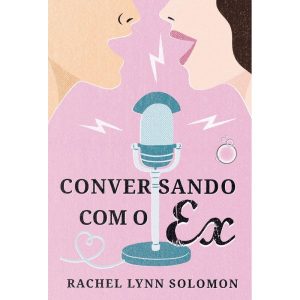 CONVERSANDO COM O EX - EDITORA RUA DO SABÃO